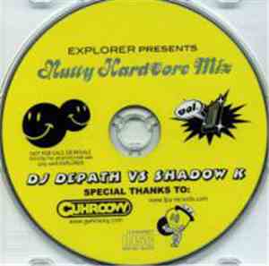 DJ Depath Vs Shadow K - Explorer Presents: Nutty Hardcore Mix