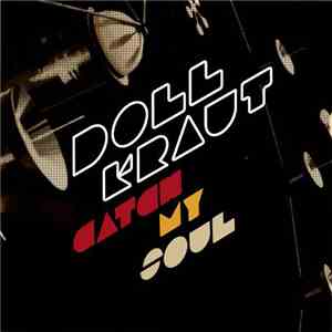 Dollkraut - Catch My Soul