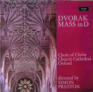 Dvořák - Choir Of Christ Church Cathedral Oxford, Simon Preston - Mass In D