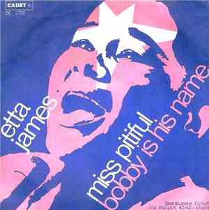 Etta James - Miss Pitiful / Bobby Is His Name