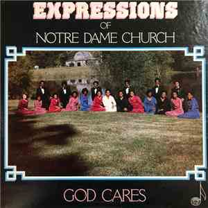 Expressions Of Notre Dame Church - God Cares
