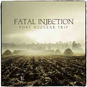 Fatal Injection - Post Nuclear Trip