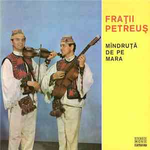 Frații Petreuș - Mîndruța De Pe Mara