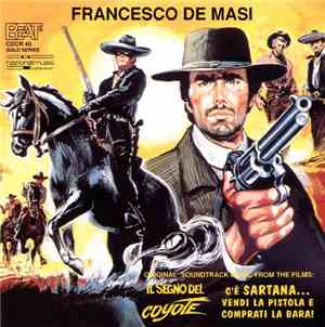 Francesco De Masi - Il Segno Del Coyote / C'è Sartana...Vendi La Pistola E ...