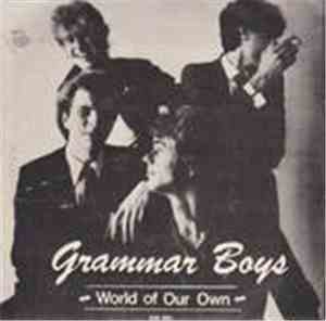 Grammar Boys - World Of Our Own