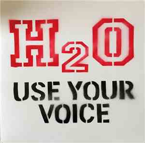 H2O  - Use Your Voice