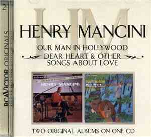 Henry Mancini - Our Man In Hollywood / Dear Heart & Other Songs About Love
