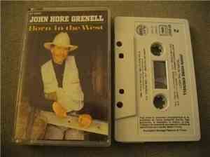 John Hore Grenell - Born In The West