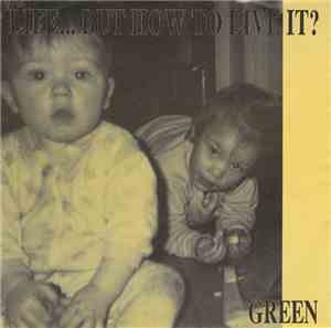 Life... But How To Live It? - Green