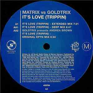 Matrix vs Goldtrix - It's Love (Trippin)
