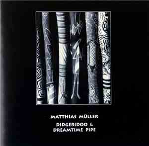 Matthias Müller  - Didgeridoo & Dreamtime Pipe