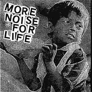 More Noise For Life - More Noise For Life