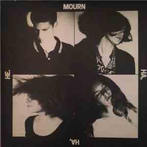 Mourn  - Ha, Ha, He.