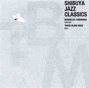 Nobukazu Takemura - Shibuya Jazz Classics - Nobukazu Takemura Collection - ...