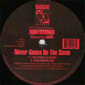 Northbound Featuring Moné - Never Gonna Be The Same