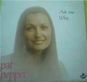 Pat Pepper - Ask Me Why