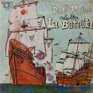 Rafi Rojas Y Su Orquesta La Batalla - Rafi Rojas Y Su Orquesta La Batalla