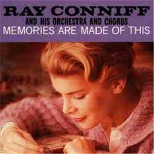 Ray Conniff And His Orchestra & Chorus - Memories Are Made Of This