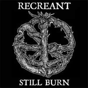 Recreant - Still Burn