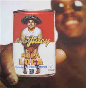 Señor Juicy Featuring El Presidente  - Sopa Loca