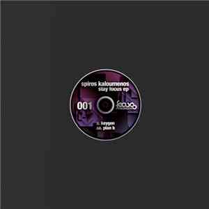 Spiros Kaloumenos - Stay Focus EP