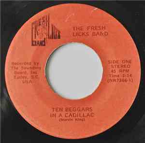 The Fresh Licks Band - Ten Beggars in a Cadillac / Window World