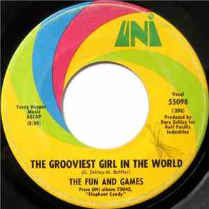 The Fun And Games - The Grooviest Girl In The World / It Must Have Been The ...