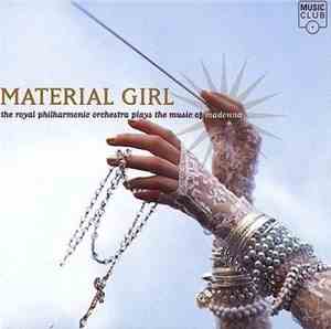 The Royal Philharmonic Orchestra - Material Girl: The Royal Philharmonic Or ...