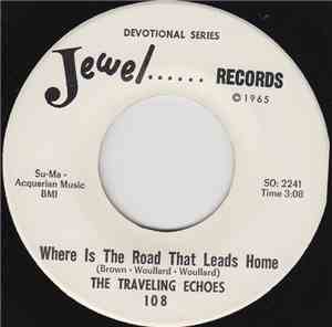 The Traveling Echoes - Where Is The Road That Leads Home