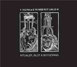 Trepaneringsritualen - Ritualer, Blot & Botgöring