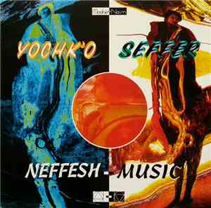 Yochk'o Seffer Neffesh Music - Yochk'o Seffer Neffesh Music