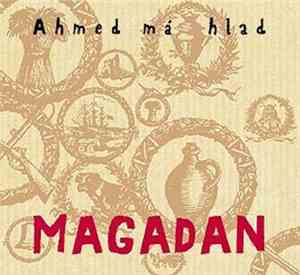 Ahmed Má Hlad - Magadan