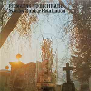 Aynsley Dunbar Retaliation - Remains To Be Heard