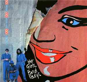 Bad Boys Blue - Hot Girls, Bad Boys