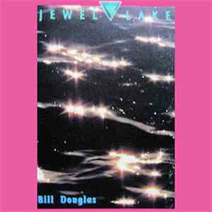 Bill Douglas - Jewel Lake
