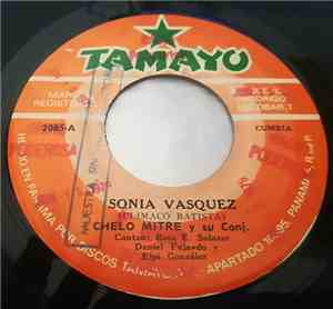 Chelo Mitre Y Su Conj. - Sonia Vasquez / No Me Apriete