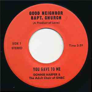 Donnie Harper & The Adult Choir Of GNBC - You Gave Me / He's Done Great Thi ...