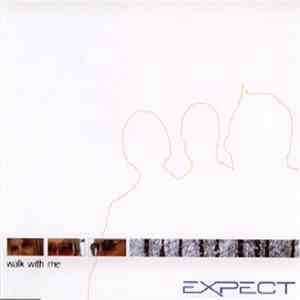 Expect - Walk With Me