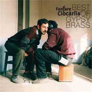 Fanfare Ciocarlia - Best Of Gypsy Brass
