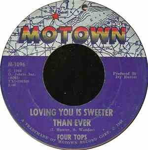Four Tops - Loving You Is Sweeter Than Ever / I Like Everything About You