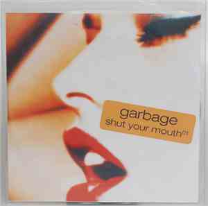 Garbage - Shut Your Mouth