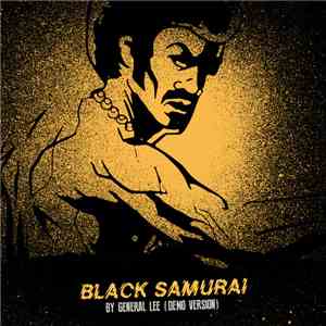 General Lee - Black Samurai (Demo)