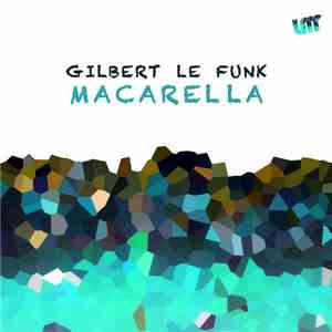 Gilbert Le Funk - Macarella
