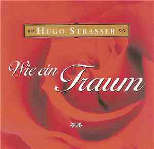 Hugo Strasser - Wie Ein Traum