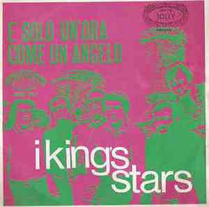I King's Stars - È Solo Un'Ora / Come Un Angelo