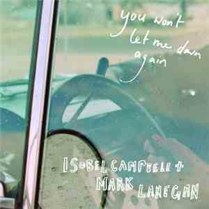 Isobel Campbell & Mark Lanegan - You Won't Let Me Down Again