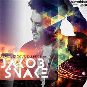 Jakob Snake - Africa In Your Earbuds #25