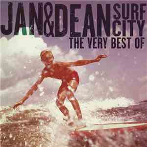Jan & Dean - Surf City: The Very Best Of Jan & Dean