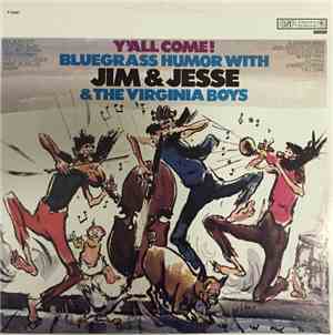 Jim & Jesse And The Virginia Boys - Y'all Come! Bluegrass Humor With Jim &  ...