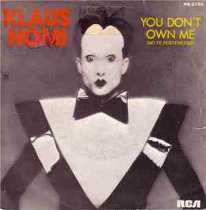 Klaus Nomi - You Don't Own Me = No Te Pertenezco